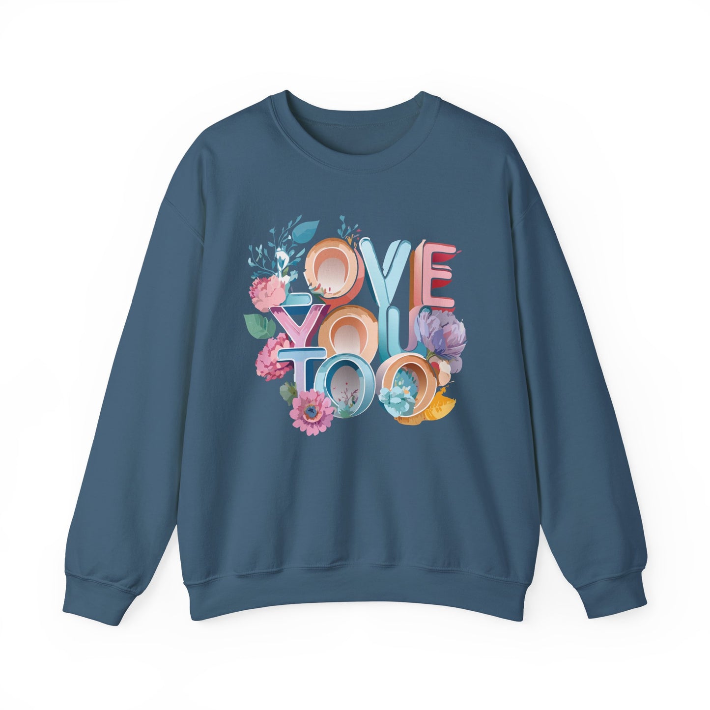 Floral Love Sweatshirt, Valentine's Day Sweatshirt, Love Flower Sweatshirt