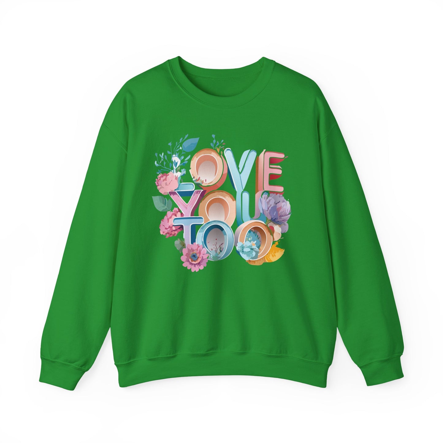 Floral Love Sweatshirt, Valentine's Day Sweatshirt, Love Flower Sweatshirt
