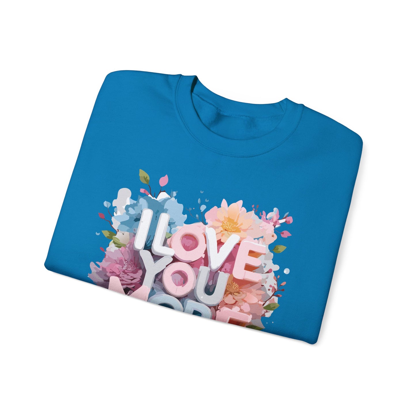 Floral Love Sweatshirt, Valentine's Day Sweatshirt, Love Flower Sweatshirt