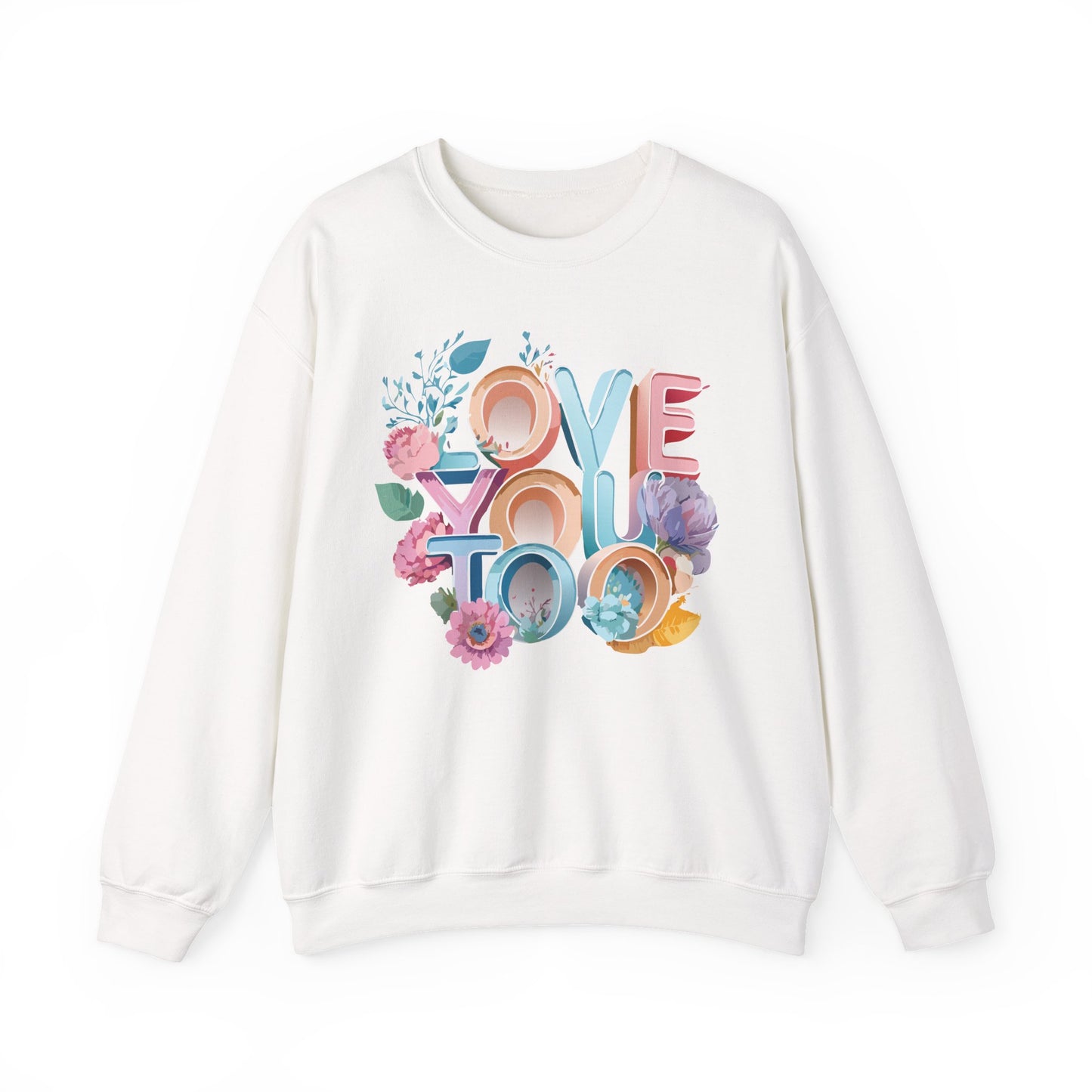 Floral Love Sweatshirt, Valentine's Day Sweatshirt, Love Flower Sweatshirt