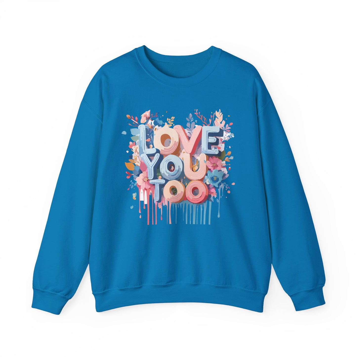 Floral Love Sweatshirt, Valentine's Day Sweatshirt, Love Flower Sweatshirt