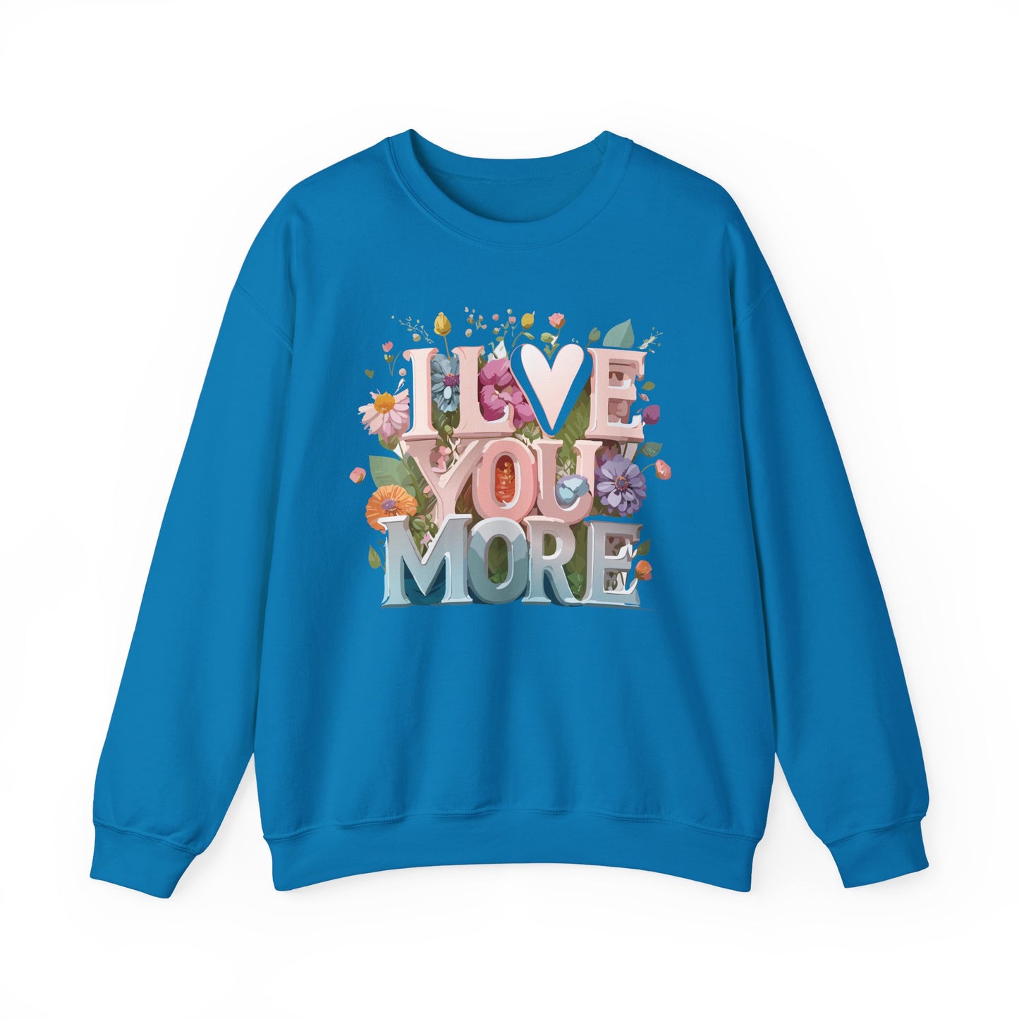 Floral Love Sweatshirt, Valentine's Day Sweatshirt, Love Flower Sweatshirt