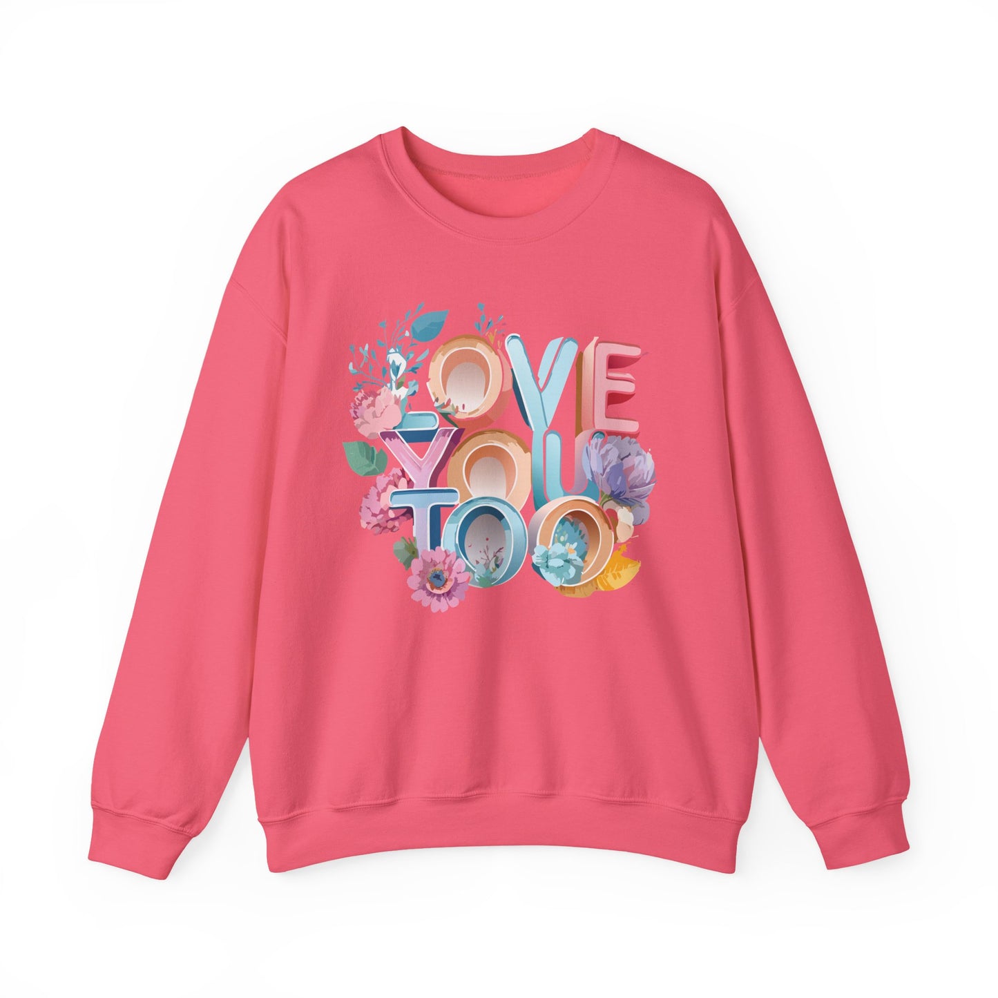 Floral Love Sweatshirt, Valentine's Day Sweatshirt, Love Flower Sweatshirt