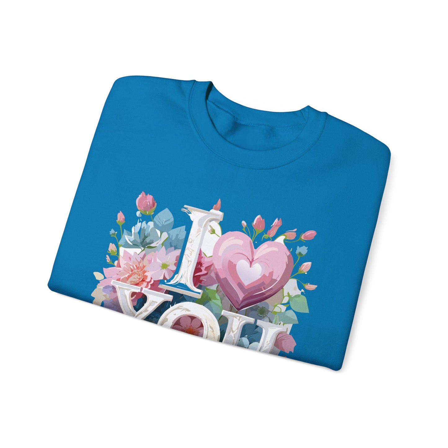 Floral Love Sweatshirt, Valentine's Day Sweatshirt, Love Flower Sweatshirt