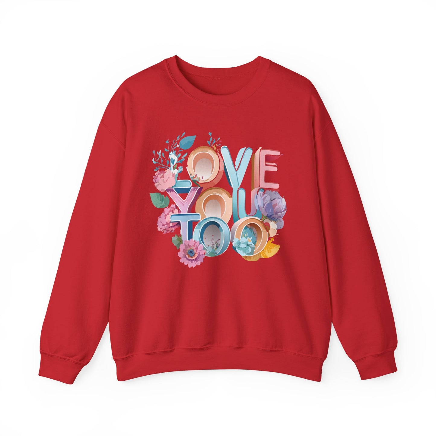 Floral Love Sweatshirt, Valentine's Day Sweatshirt, Love Flower Sweatshirt