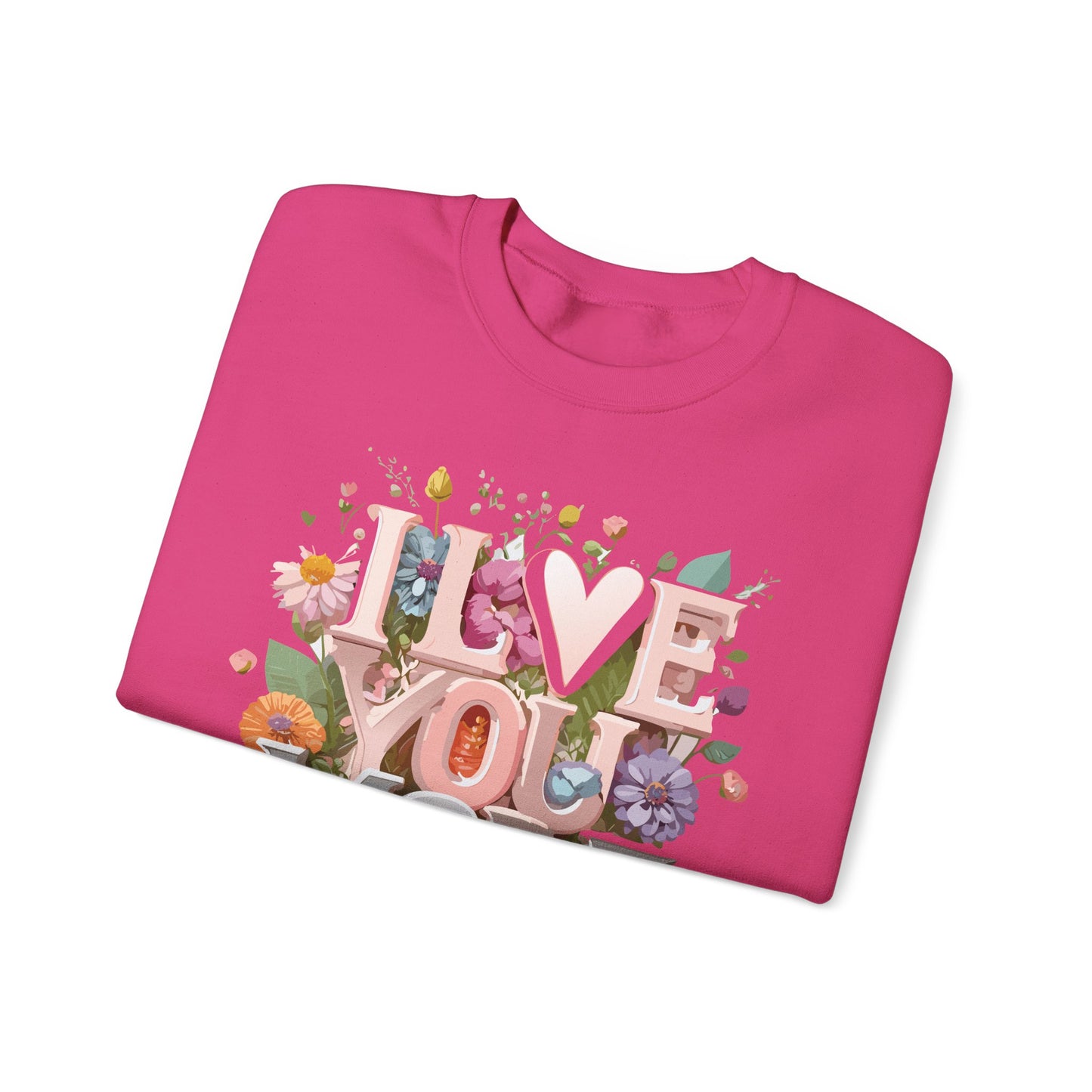 Floral Love Sweatshirt, Valentine's Day Sweatshirt, Love Flower Sweatshirt
