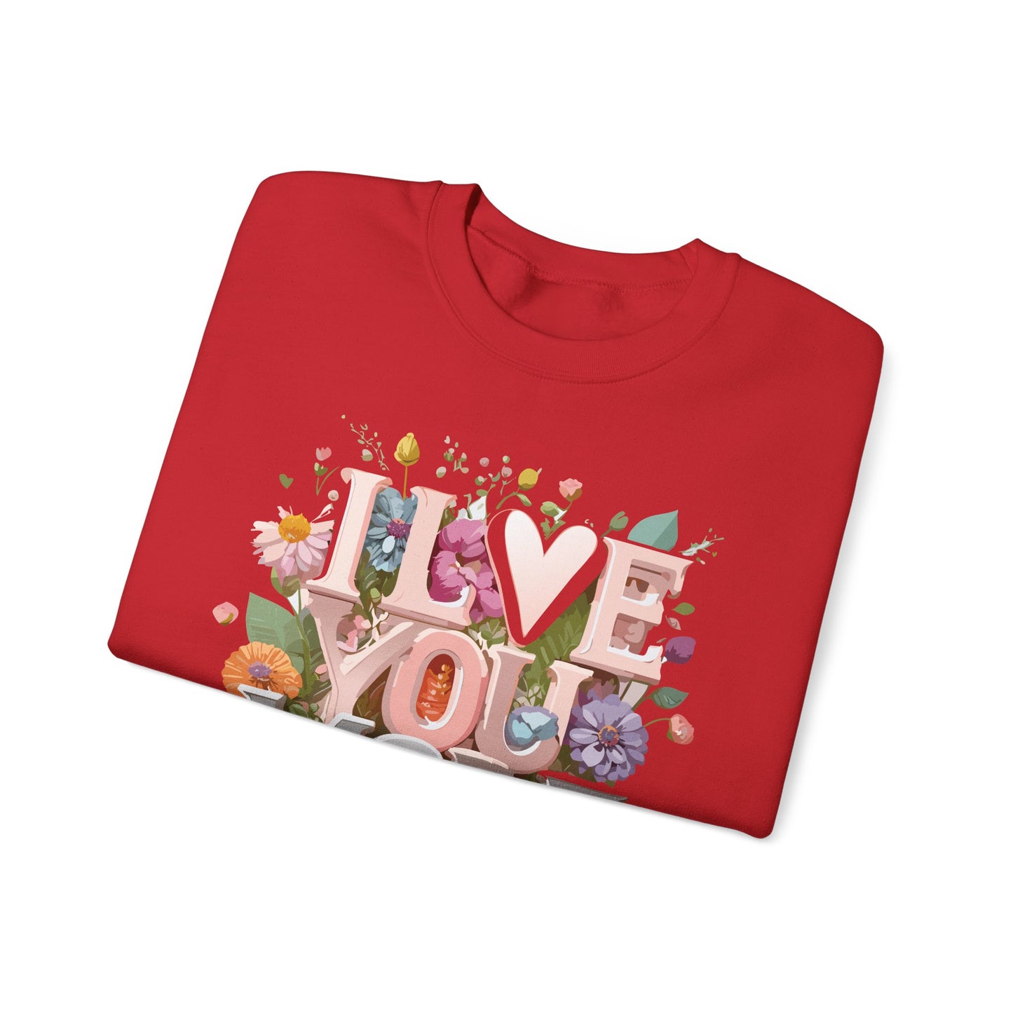 Floral Love Sweatshirt, Valentine's Day Sweatshirt, Love Flower Sweatshirt