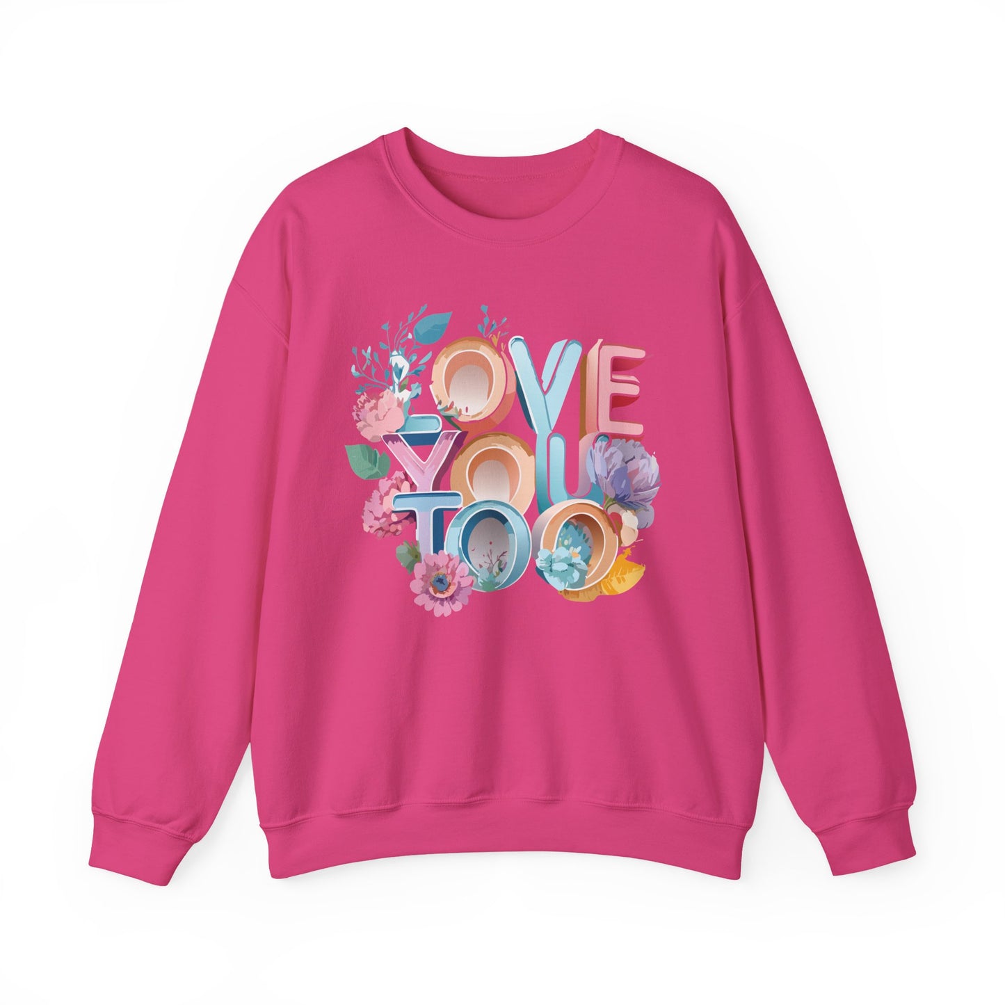 Floral Love Sweatshirt, Valentine's Day Sweatshirt, Love Flower Sweatshirt