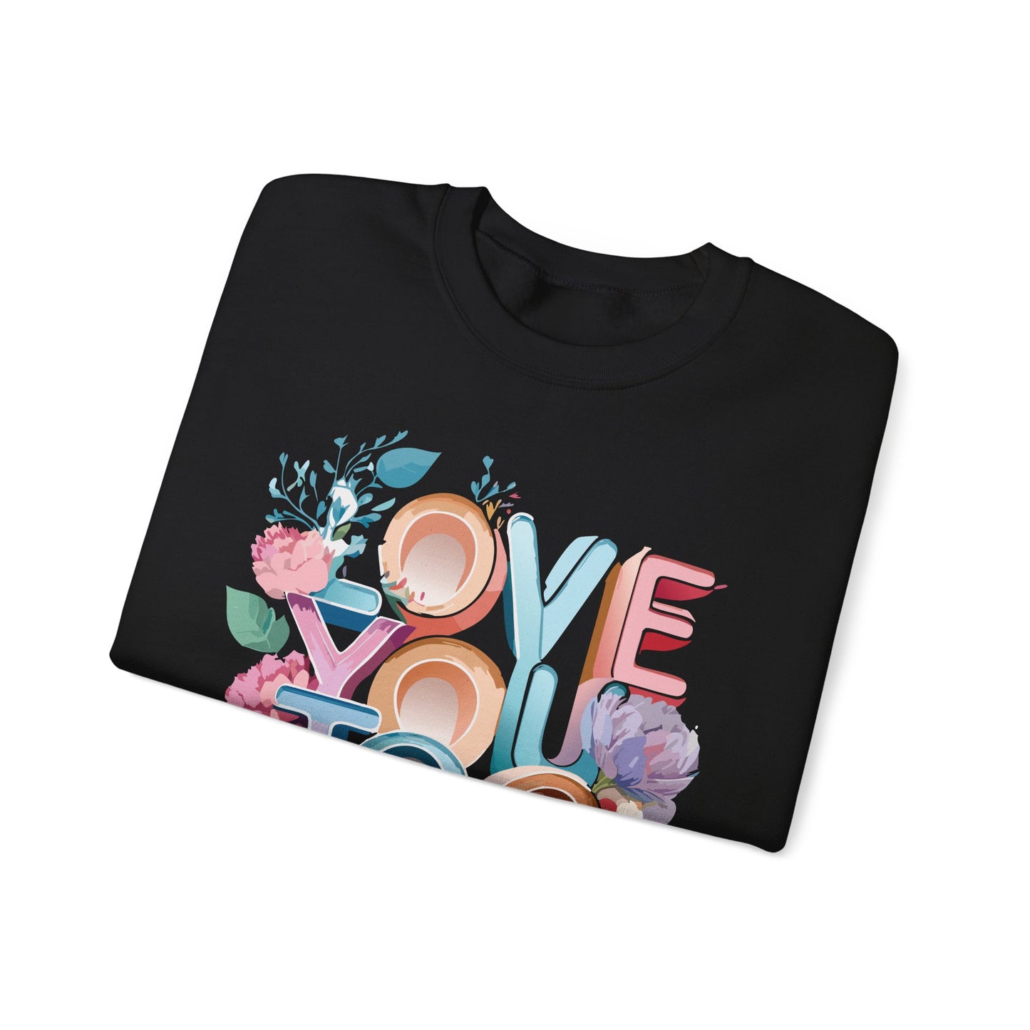 Floral Love Sweatshirt, Valentine's Day Sweatshirt, Love Flower Sweatshirt